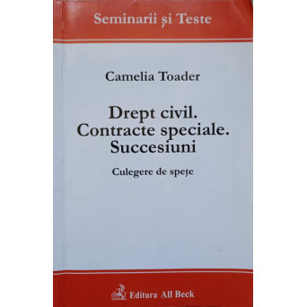 DREPT CIVIL. CONTRACTE SPECIALE. SUCCESIUNI. CULEGERE DE SPETE
