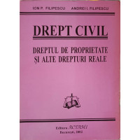DREPT CIVIL. DREPTUL DE PROPRIETATE SI ALTE DREPTURI REALE DREPT CIVIL. DREPTUL DE PROPRIETATE SI ALTE DREPTURI REALE