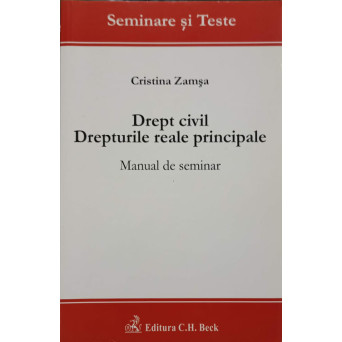 DREPT CIVIL. DREPTURILE REALE PRINCIPALE. MANUAL DE SEMINAR