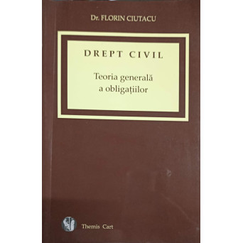 DREPT CIVIL. TEORIA GENERALA A OBLIGATIILOR