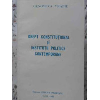 DREPT CONSTITUTIONAL SI INSTITUTII POLITICE CONTEMPORANE DREPT CONSTITUTIONAL SI INSTITUTII POLITICE CONTEMPORANE