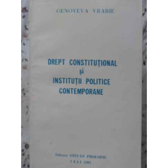 DREPT CONSTITUTIONAL SI INSTITUTII POLITICE CONTEMPORANE