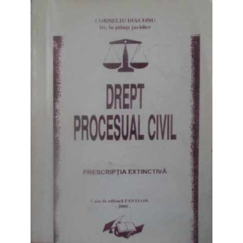 DREPT PROCESUAL CIVIL. PRESCRIPTIA EXTINCTIVA