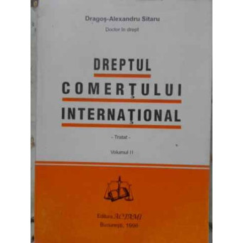 DREPTUL COMERTULUI INTERNATIONAL TRATAT VOL.2