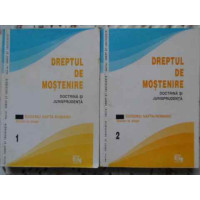 DREPTUL DE MOSTENIRE. DOCTRINA SI JURISPRUDENTA VOL.1-2