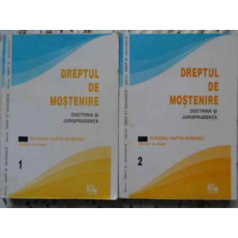 DREPTUL DE MOSTENIRE. DOCTRINA SI JURISPRUDENTA VOL.1-2
