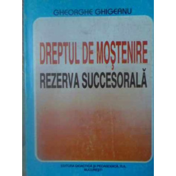 DREPTUL DE MOSTENIRE. REZERVA SUCCESORALA