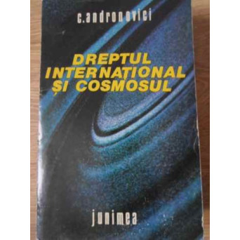 DREPTUL INTERNATIONAL SI COSMOSUL (COPERTA SPATE LIPSA)