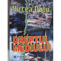 DREPTUL MEDIULUI DREPTUL MEDIULUI