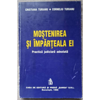MOSTENIREA SI IMPARTEALA EI. PRACTICA JUDICIARA ADNOTATA