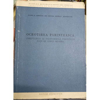 OCROTIREA PARINTEASCA. DREPTURILE SI INDATORIRILE PARINTILOR FATA DE COPIII MINORI
