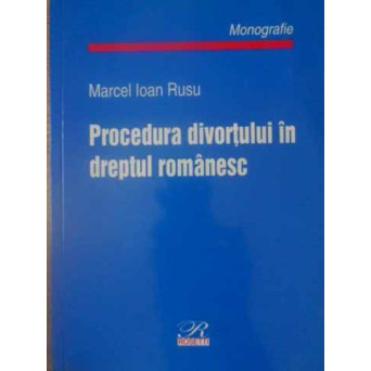 PROCEDURA DIVORTULUI IN DREPTUL ROMANESC