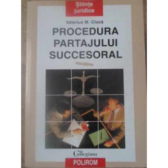 PROCEDURA PARTAJULUI SUCCESORAL