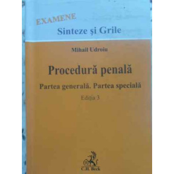 PROCEDURA PENALA PARTEA GENERALA. PARTEA SPECIALA EDITIA 3