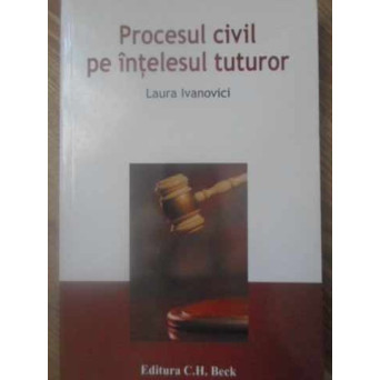 PROCESUL CIVIL PE INTELESUL TUTUROR