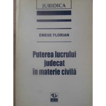 PUTEREA LUCRULUI JUDECAT IN MATERIE CIVILA