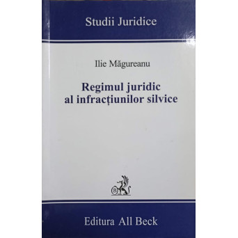 REGIMUL JURIDIC AL INFRACTIUNILOR SILVICE