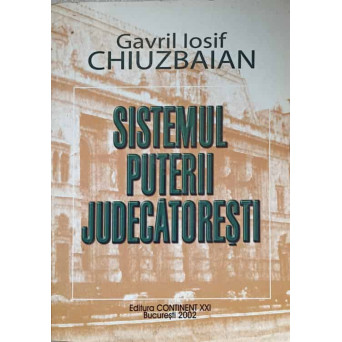 SISTEMUL PUTERII JUDECATORESTI. ORGANIZARE SI FUNCTIONARE