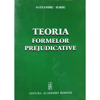 TEORIA FORMELOR PREJUDICATIVE
