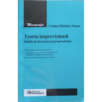 TEORIA IMPREVIZIUNII. STUDIU DE DOCTRINA SI JURISPRUDENTA