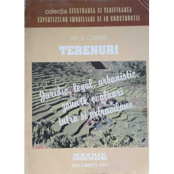 TERENURI. JURIDIC, LEGAL, URBANISTIC, ZONARI, EVALUARI INTRA SI EXTRAVILANE