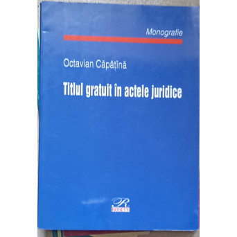TITLUL GRATUIT IN ACTELE JURIDICE