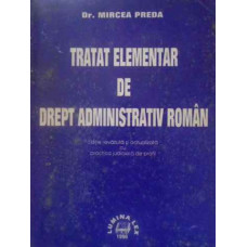 TRATAT ELEMENTAR DE DREPT ADMINISTRATIV ROMAN