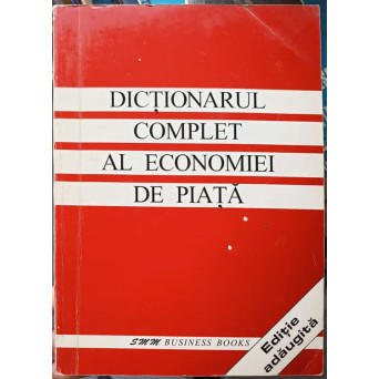 DICTIONARUL COMPLET AL ECONOMIEI DE PIATA