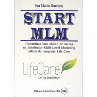 START MLM. CONSTRUIREA UNEI AFACERI DE SUCCES CA DISTRIBUITOR MULTI-LEVEL MARKETING START MLM. CONSTRUIREA UNEI AFACERI DE SUCCES CA DISTRIBUITOR MULTI-LEVEL MARKETING