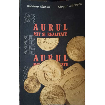 AURUL, MIT SI REALITATE