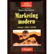 MARKETING MODERN. CONCEPTE TEHNICI STRATEGII