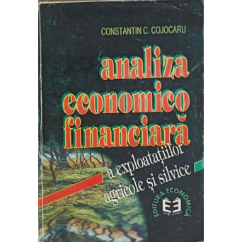 ANALIZA ECONOMICO FINANCIARA A EXPLOATATIILOR AGRICOLE SI SILVICE