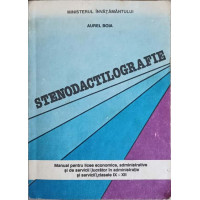 STENODACTILOGRAFIE. MANUAL PENTRU LICEE ECONOMICE, ADMINISTRATIVE SI DE SERVICII (LUCRATOR IN ADMINISTRATIE SI SERVICII), CLASELE IX-XII STENODACTILOGRAFIE. MANUAL PENTRU LICEE ECONOMICE, ADMINISTRATIVE SI DE SERVICII (LUCRATOR IN ADMINISTRATIE SI SERVICII), CLASELE IX-XII