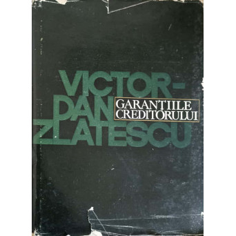 GARANTIILE CREDITORULUI