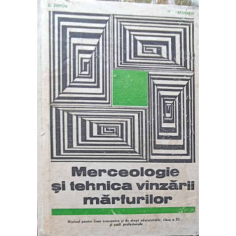 MERCEOLOGIE SI TEHNICA VANZARII MARFURILOR. MANUAL PENTRU LICEE ECONOMICE, CLASA A XII