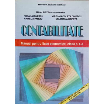 CONTABILITATE. MANUAL PENTRU LICEE ECONOMICE, CLASA A X-A