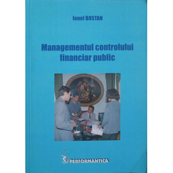 MANAGEMENTUL CONTROLULUI FINANCIAR PUBLIC