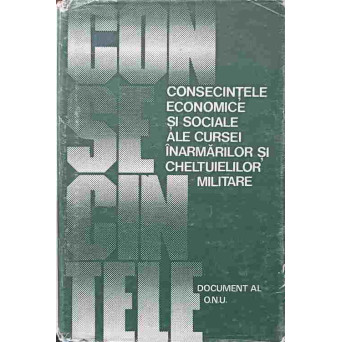 CONSECINTELE ECONOMICE SI SOCIALE ALE CURSEI INARMARILOR SI CHELTUIELILOR MILITARE