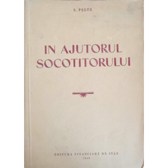 IN AJUTORUL SOCOTITORULUI