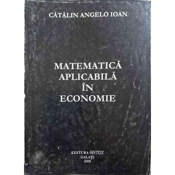 MATEMATICA APLICABILA IN ECONOMIE