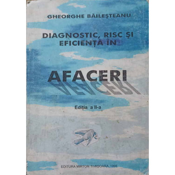 DIAGNOSTIC, RISC SI EFICIENTA IN AFACERI
