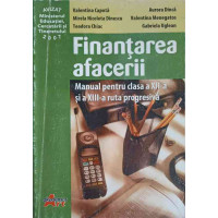 FINANTAREA AFACERII. MANUAL PENTRU CLASA A XII-A SI XIII RUTA PROGRESIVA