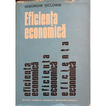 EFICIENTA ECONOMICA. CONCEPT, PROCEDEE DE DETERMINARE, CAI DE CRESTERE