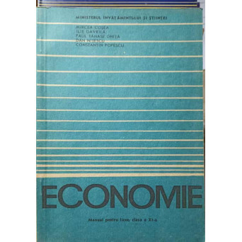 ECONOMIE, MANUAL PENTRU LICEE, CLASA A XI-A