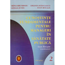 CUNOSTINTE FUNDAMENTALE PENTRU MANAGERI IN SANATATEA PUBLICA (LIPSA CD) VOL.2 EPIDEMIOLOGIE APLICATA