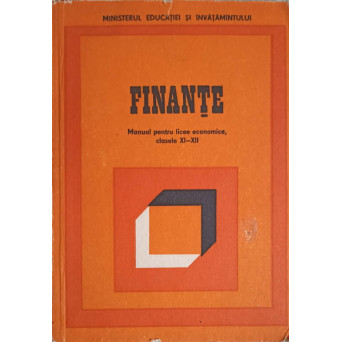 FINANTE. MANUAL PENTRU LICEE ECONOMICE, CLASELE XI-XII