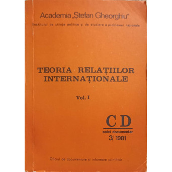 TEORIA RELATIILOR INTERNATIONALE VOL.1 CAIET DOCUMENTAR 3/1981