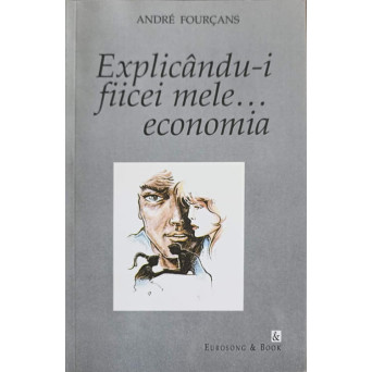 EXPLICANDU-I FIICEI MELE... ECONOMIA