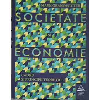SOCIETATE SI ECONOMIE. CADRU SI PRINCIPII TEORETICE