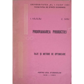 PROGRAMAREA PRODUCTIEI. BAZE SI METODE DE OPTIMIZARE